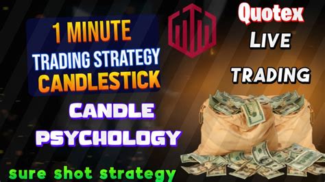 Quotex 1 Minute Strategy Candlestick Psychology Quotex Trading Strategy Quotex Live