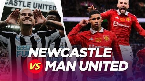 Prediksi Newcastle United Vs Manchester United Di Liga Inggris Head To