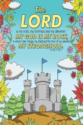 The Lord Is My Rock My Fortress And My Deliverer My God Is My Rock