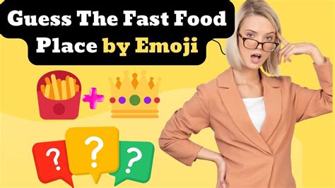 Guess The Fast Food Place By Emoji Challenge Can You Decode The