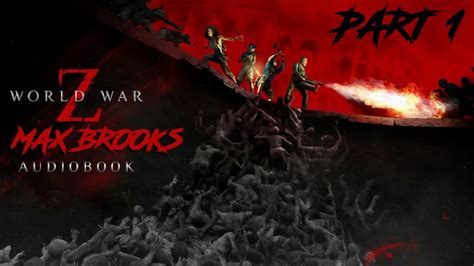 World War Z Max Brooks Audiobook Part 1 Youtube