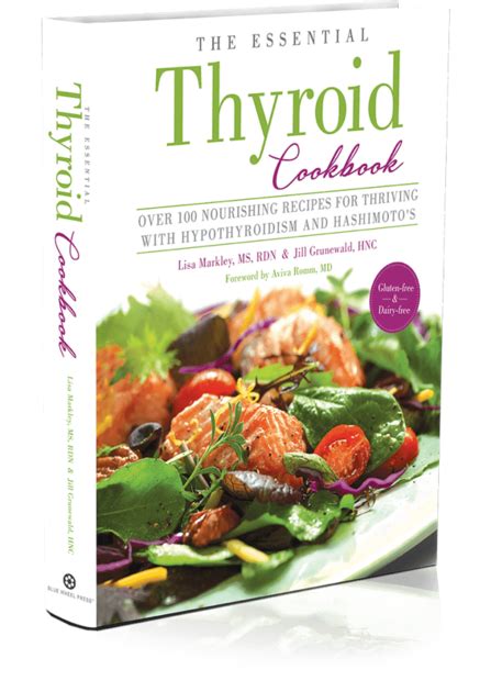 The Essential Thyroid Cookbook Recipes For Thriving With Hashimotos