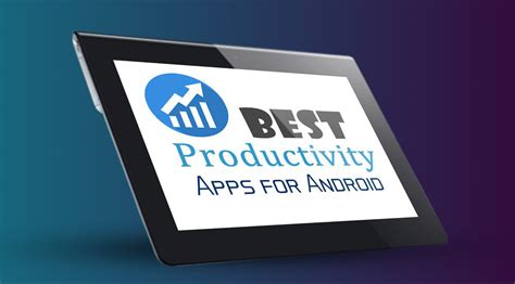 Best Productivity Apps For Android 10 Productivity Android App