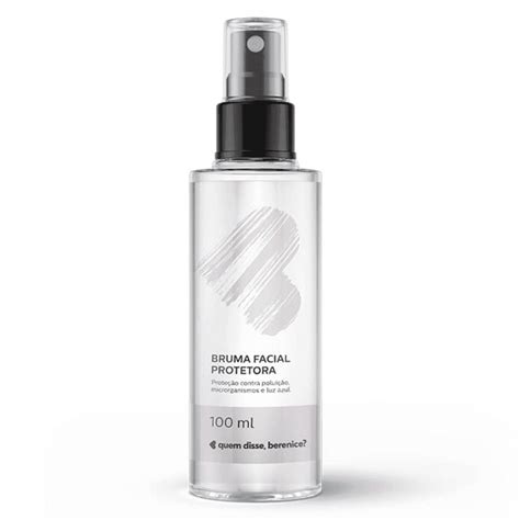 Para Que Serve A Bruma - Bruma Facial Protetora - Quem disse Berenice