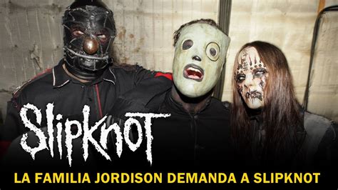 LA FAMILIA JORDISON DEMANDA A SLIPKNOT YouTube