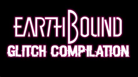 Earthbound Glitch Compilation Youtube