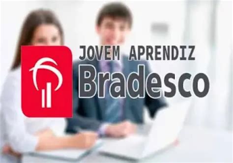 Jovem Aprendiz do Bradesco 2023 têm vagas abertas em todo Brasil