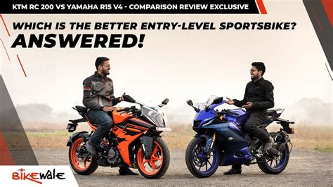 New Yamaha R15 V4 Vs Ktm Rc 200 Comparison Review Which One Should