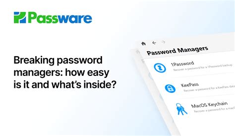 Breaking Password Managers How Easy Is It And Whats Inside