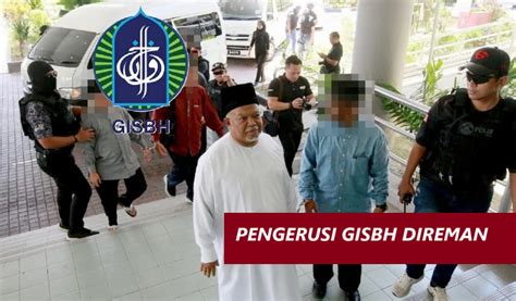 Pengerusi Gisbh Yang Lain Termasuk Isteri Dan Anak Direman Hari