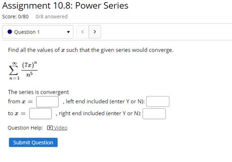 Solved Assignment 10.8: Power Series Score: 0/800/8 answered | Chegg.com 
