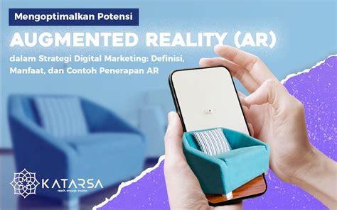 Mengoptimalkan Potensi Augmented Reality Ar Dalam Strategi Digital