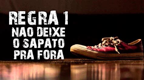 Regra Nº1 Não deixe os sapatos do lado de fora YouTube