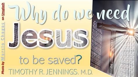 Why Do We Need Jesus To Be Saved Dr Tim Jennings Daniel Lesson 43