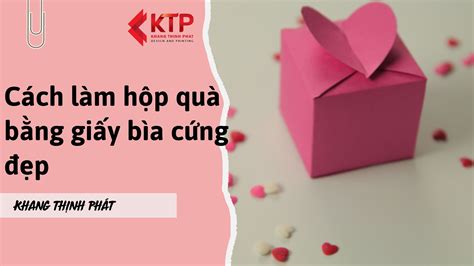 Tổng hợp 28 bài viết cách làm hộp quà giấy vừa cập nhật lagroup edu vn