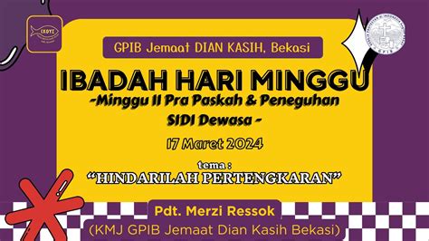 Gpib Dian Kasih Bekasi Ibadah Hari Minggu Ii Prapaskah And Peneguhan