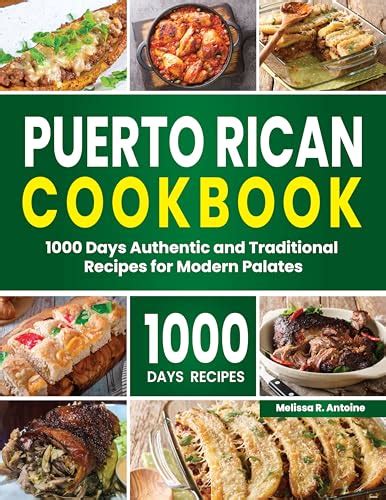 Puerto Rican Cookbook Days Authentic And Traditional Recipes For