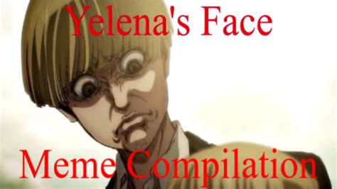 Yelenas Face Meme Compilation Youtube