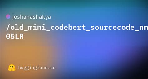 Joshanashakya Old Mini Codebert Sourcecode Nmt Pn2ja 200E 5e 05LR