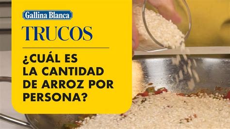 Cu Nto Arroz Por Persona Para Paella Descubre La Proporci N Perfecta