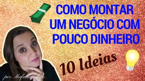 Como montar um negócio pouco dinheiro e TRABALHAR EM CASA 10