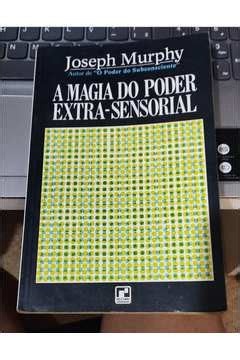 Livro A Magia Do Poder Extra Sensorial Joseph Murphy Estante Virtual