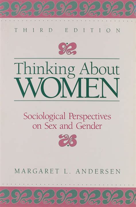 THINKING ABOUT WOMEN SOCIOLOGICAL PERSPECTIVES ON SEX AND GENDER