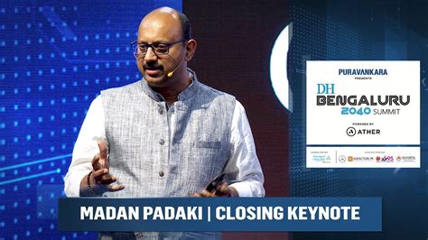 Dh Bengaluru 2040 Summit Madan Padaki Closing Keynote Youtube