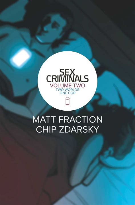 Sex Criminals Volume Two Worlds One Cop Book By Matt Fraction