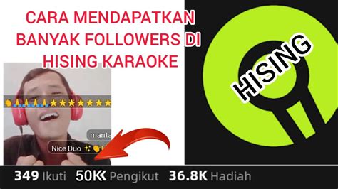 Cara Mendapatkan Banyak Followers Di Aplikasi Hising Karaoke Youtube