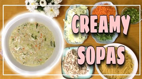 Creamy Chicken Sopas L How To Cook Sopas Using Pasta Spaghetti L Pinoy Recipes Youtube