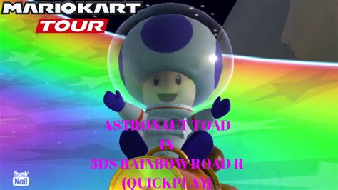 Mario Kart Tour Astronaut Toad In Ds Rainbow Road R Quickplay