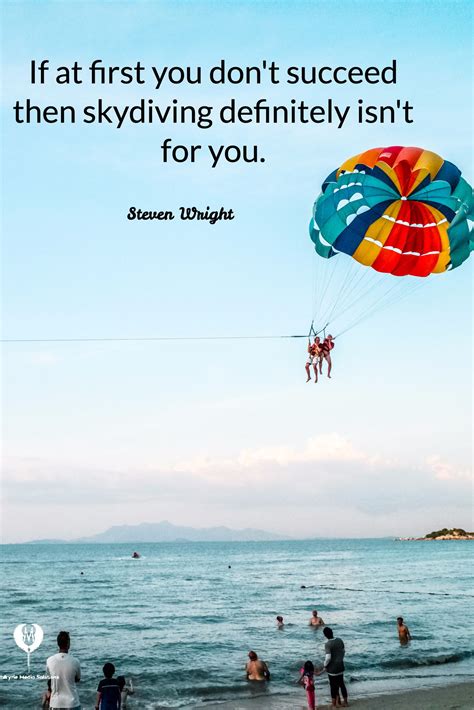 Steven Wright If At First You Don T Succeed Then Skydiving Definitely