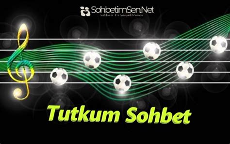 Tutkum Sohbet Sohbetimsen Net Yeni Sohbet Siteleri Chat Sohbet Odalar