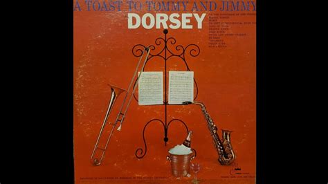 A Toast To Tommy And Jimmy Dorsey Crown Youtube