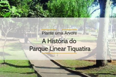 Atitudes que mudam o mundo A história do Parque Linear Tiquatira Lassess