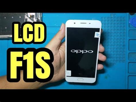 Cara Ganti Lcd Oppo F S Dengan Mudah Youtube