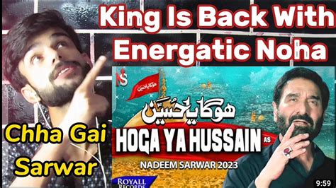 Reaction On Hoga Ya Hussain Nadeem Sarwar New Noha 2023 1445 Mr