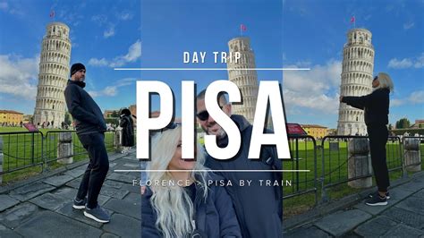 Day Trip From Florence To Pisa By Train Bonus Hidden Gem In Pisa