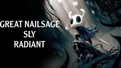 Hollow Knight Great Nailsage Sly Radiant Youtube