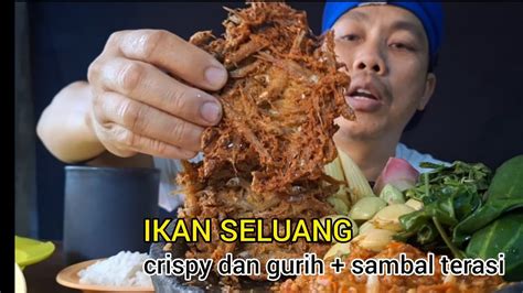 MUKBANG IKAN SELUANG CRISPY Sambal Terasi Lalap Daun Buas Buas YouTube