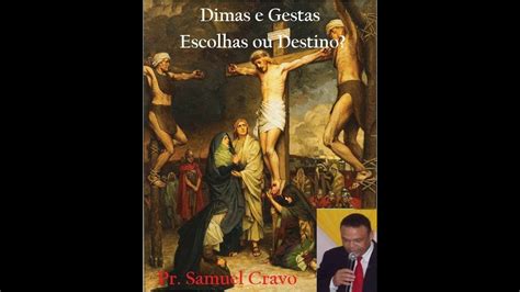 O Fim De Dimas E Gestas Foi Escolhas Ou Destino Lucas 23 39 43