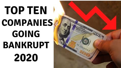 Top Ten Companies That Will File For Bankruptcy In 2020 And 2021