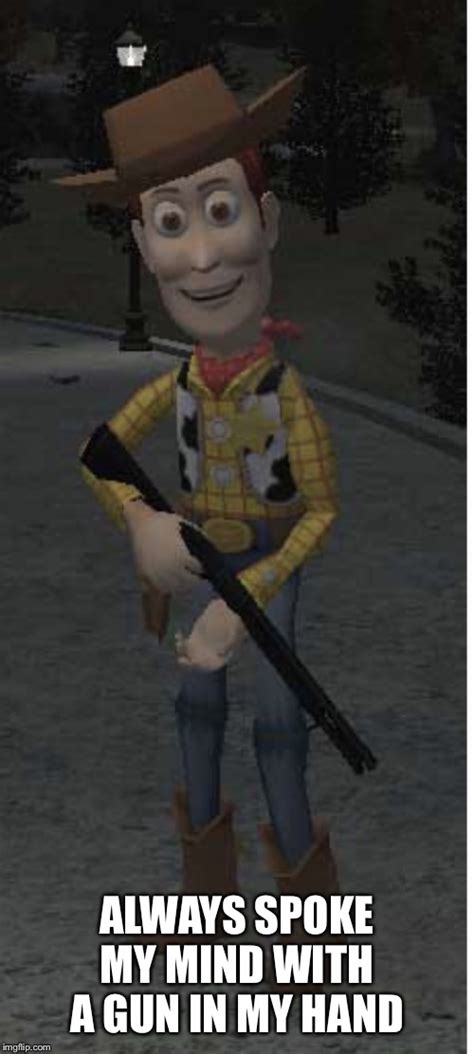 Sheriff Woody With Gun Imgflip