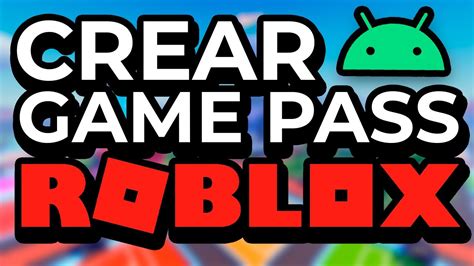 😎 CÓmo Crear Game Pass Desde Tu Celular Roblox Youtube