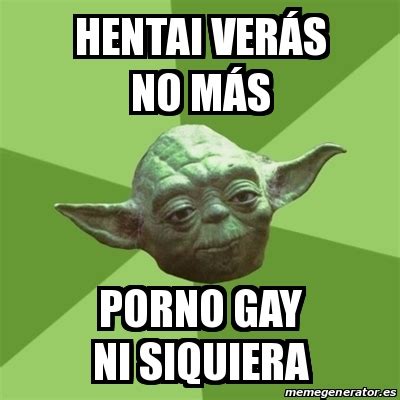 Meme Yoda Hentai verÃs no mÃs Porno gay ni siquiera 23397770