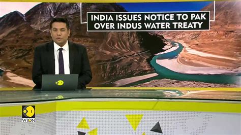 Wion Dispatch India Issues Notice To Pakistan To Amend Indus Water