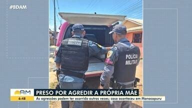 Bom Dia Amazonas Homem é preso por agredir a própria mãe em