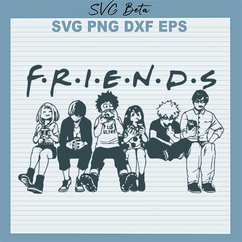 My Hero Academia Friends SVG My Hero Academia SVG Anime Friends SVG