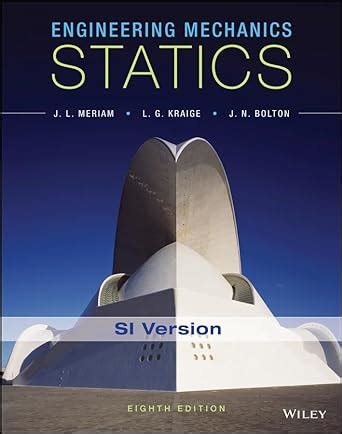 Amazon Engineering Mechanics Statics SI Version Meriam James L